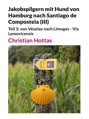 cover image of Jakobspilgern mit Hund von Hamburg nach Santiago de Compostela (III)